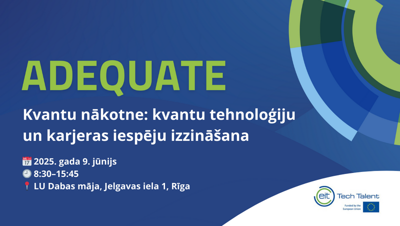 Latvijas Universitātē notiks starptautisks pasākums par kvantu tehnoloģijām un karjeras iespējām