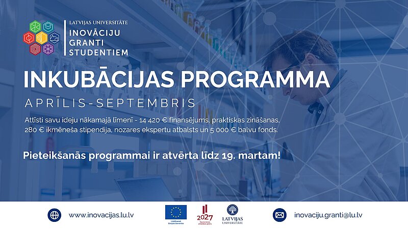 Atvērta pieteikšanās Latvijas Universitātes Inkubācijas programmai